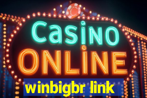 winbigbr link